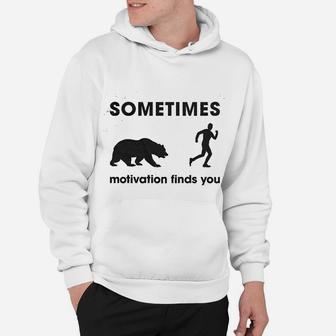 Sometimes Motivation Finds You Funny Camping Dad Bear Sarcasm Hoodie | Crazezy UK