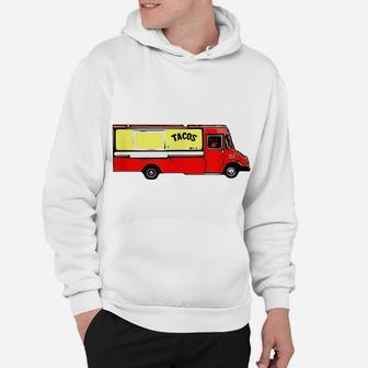 Taco Truck Mexican Food Tasty Eats Hoodie | Crazezy