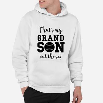 That's My Grandson Out There Baseball Hoodie | Crazezy CA