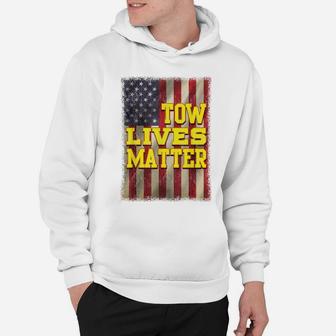 Tow Lives Matter Tow Truck Driver Gift Hoodie | Crazezy