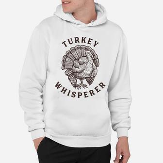 Turkey Whisperer Turkey Hunter Thanksgiving Hoodie | Crazezy