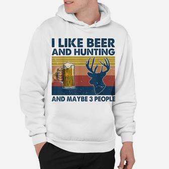 Vintage I Like Hunting & Beer And Maybe 3 People Funny Gift Hoodie | Crazezy AU
