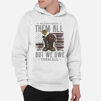 We Don't Know Them All But We Owe Them All Memorial Day Hoodie | Crazezy DE
