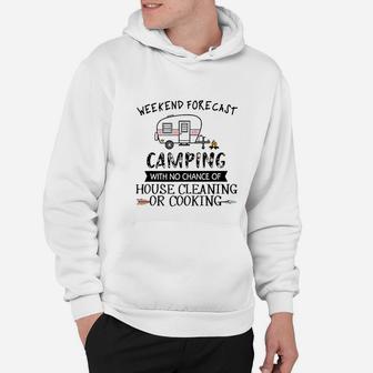 Weekend Forecast Camping With No Chance Of House Hoodie | Crazezy