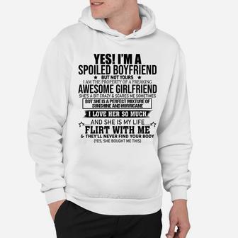 Yes I'm A Spoiled Boyfriend Of A Freaking Awesome Girlfriend Hoodie | Crazezy