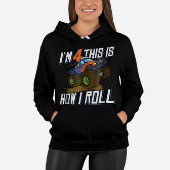 4Th Birthday Monster Truck Boys I'm 4 This Is How I Roll Tee Women Hoodie | Crazezy
