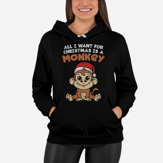 All I Want For Christmas Sweatshirt Monkey Boy Girl Gift Sweatshirt Women Hoodie | Crazezy CA
