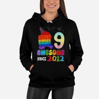 Awesome Since 2012 Among Pop It With Us 9Th Birthday Kids Women Hoodie | Crazezy CA