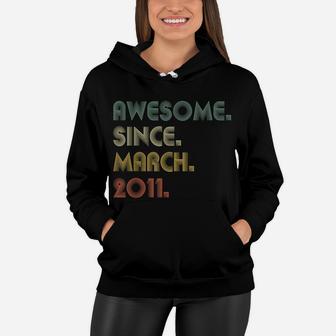 Awesome Since March 2011 10Th Birthday Gift 10 Years Old Boy Women Hoodie | Crazezy AU