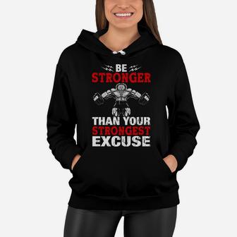 Be Stronger Than Your Strongest Excuse Dumbbell Fitness Training Women Hoodie | Crazezy CA