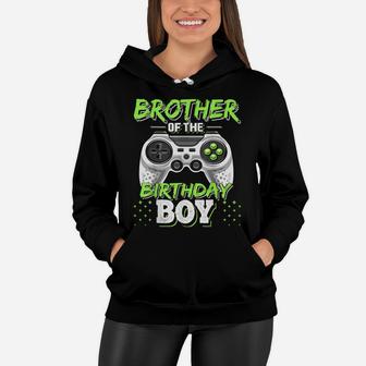 Brother Of The Birthday Boy Matching Video Game Birthday Women Hoodie | Crazezy CA