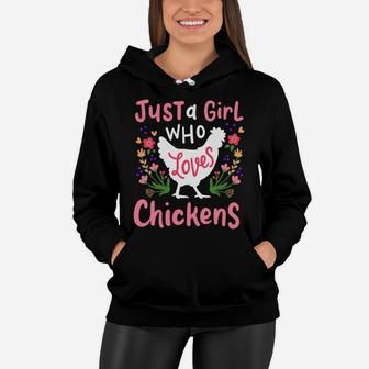 Chicken Lover Gift Just A Girl Who Loves Chickens Women Hoodie | Crazezy