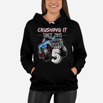 Crushing It Since 2015 5Th Birthday Monster Truck Gift Boys Women Hoodie | Crazezy
