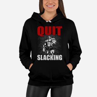 Dont Quit Slacking From Your Fitness Routine Women Hoodie | Crazezy CA