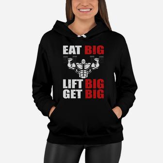 Eat Big Lift Big Get Big Gymnastic Women Hoodie | Crazezy UK