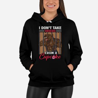 I Dont Take Orders From A Cupcake Funny Gymer Women Hoodie | Crazezy