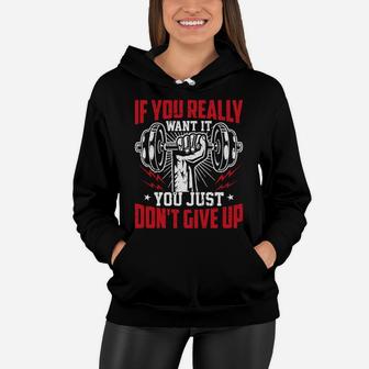 If You Really Want It You Just Dont Give Up Workout Fitness Women Hoodie | Crazezy CA