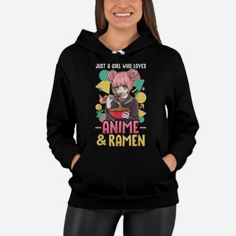 Just A Girl Who Loves Anime And Ramen Shirt Women Girls Gift Women Hoodie | Crazezy CA