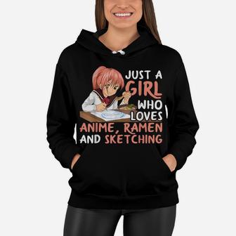 Just A Girl Who Loves Anime Ramen And Sketching Japan Anime Women Hoodie | Crazezy UK