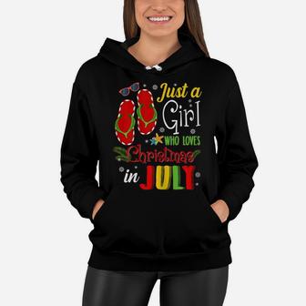 Just A Girl Who Loves Christmas In July Shirt Summer Gift Women Hoodie | Crazezy