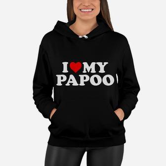 Kids I Love My Papoo Shirt Toddler, Boy, Girl, Youth, Baby Women Hoodie | Crazezy