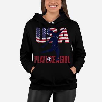 Play Like Girl Usa Flag Football Team Women Game Goal Score Women Hoodie | Crazezy