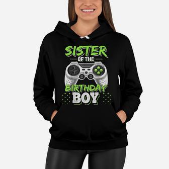 Sister Of The Birthday Boy Matching Video Game Birthday Gift Women Hoodie | Crazezy DE