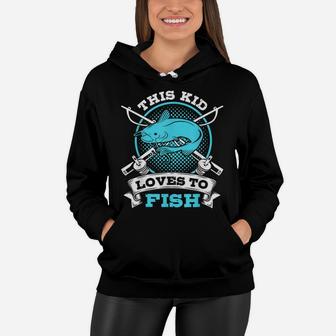 This Kid Loves To Fish Gift For Fishing Lover Women Hoodie | Crazezy UK