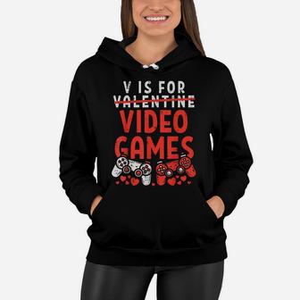 V Is For Video Games Funny Valentines Day Gamer Boy Men Gift Women Hoodie | Crazezy CA