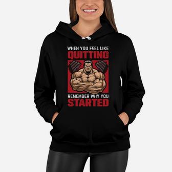 When You Feel Like Quitting Remember Why You Started Fitness Women Hoodie | Crazezy DE