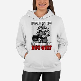 If You Get Tired Learn To Rest Not Quit Gymnastic Motivation Women Hoodie | Crazezy