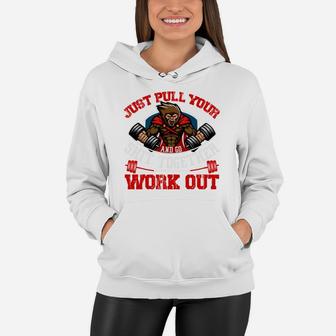 Just Pull Your Gymer And Go Sht Together Workout Women Hoodie | Crazezy AU