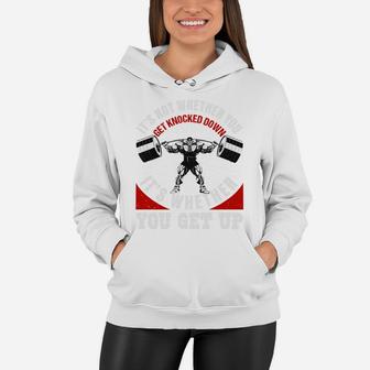 Weight Lifting Fitness It Is Whether You Get Up Women Hoodie | Crazezy AU