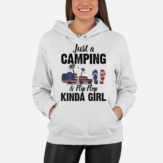 Womens Just A Camping And Flip Flop Kinda Girl 4Th Of July Women Hoodie | Crazezy UK