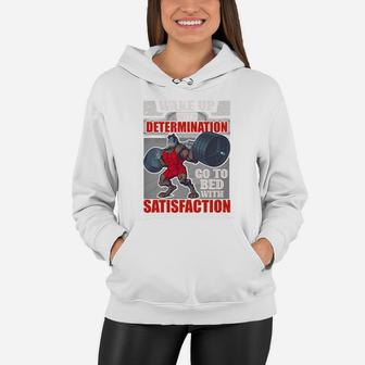 Workout Quotes Wake Up With Determination Go To Bed With Satisfaction Women Hoodie | Crazezy CA