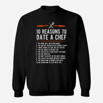 10 Reasons To Date A Chef Funny Cook Gift T Shirt Sweatshirt | Crazezy