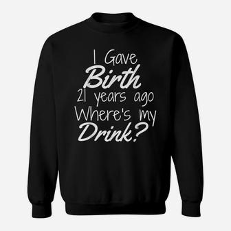 21St Birthday For Mom 21 Year Old Child Son Daughter Gift Sweatshirt | Crazezy