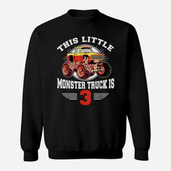 3Rd Birthday Little Monster Truck Is 3 Bday Gift Tee Sweatshirt | Crazezy DE