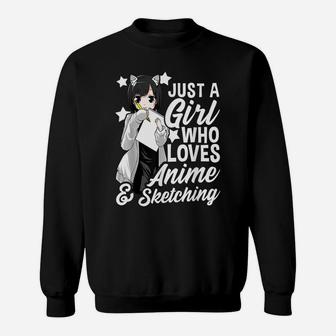 Anime Girl Just A Girl Who Loves Anime And Sketching Drawing Sweatshirt | Crazezy DE