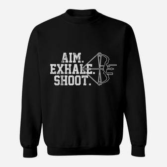 Archery - Aim Exhale Shoot Bow Hunting Archer Gift Sweatshirt | Crazezy AU