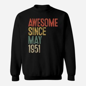 Awesome Since May 1951 Men Woman 70Th Birthday 70 Year Old Sweatshirt | Crazezy