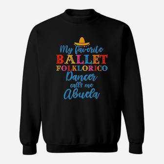 Ballet Folklorico Abuela Quote Grandma Mothers Day Sweatshirt | Crazezy DE