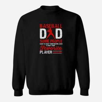Baseball Dad Meet Their Favorite Player Sweatshirt | Crazezy DE
