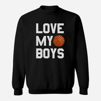 Basketball Dad Mom Funny Gift Love My Boys Sweatshirt | Crazezy