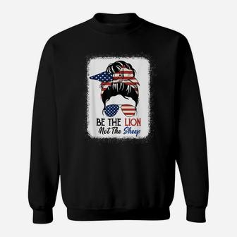 Be The Lion Not The Sheep American Flag Sunglasses Messy Bun Sweatshirt | Crazezy AU