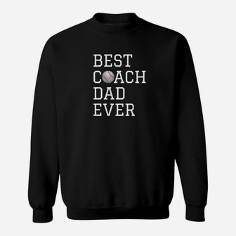 Best Baseball Coach Dad Ever Fathers Gift Premium Sweatshirt | Crazezy