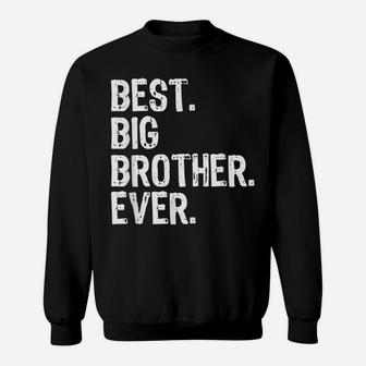 Best Big Brother Ever Funny Cool Gift Christmas Sweatshirt | Crazezy
