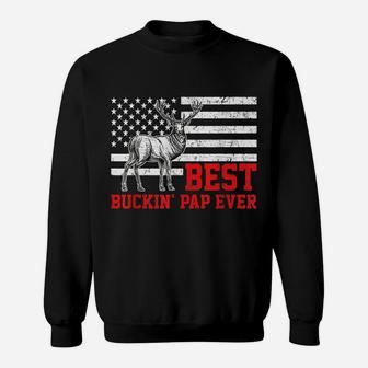 Best Buckin' Pap Ever Shirt Deer Hunting Father's Day Gift Sweatshirt | Crazezy CA