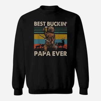 Best Buckin' Papa Ever Shirt Bear Hunting Bucking Father Sweatshirt | Crazezy