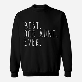 Best Dog Aunt Ever Cool Gift Christmas Sweatshirt | Crazezy